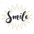 Smile lettering handwritten sign, Hand drawn grunge calligraphic text. Vector illustration