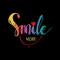 Smile more lettering.