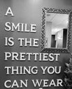 A Smile is the Prettiest Thing You Can Wear!