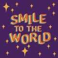 Smile to the world. Retro quote on violet square background with stars