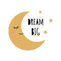 Smiling gold moon text dream big Inspirational quote Baby room decor Childish poster print vector