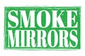 SMOKE MIRRORS, words on green grungy stamp sign