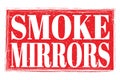 SMOKE MIRRORS, words on red grungy stamp sign