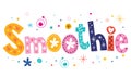 Smoothie text decorative lettering type design