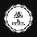 Snare drum with Keep calm and rlrrlrll inscription