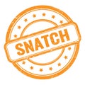 SNATCH text on orange grungy vintage round stamp