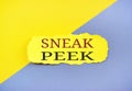 Sneak Peek text written on yellow paper.Concept meaning opportunity to see something before it is officially presented Royalty Free Stock Photo