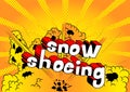 Snow Shoeing - Comic book style words.