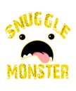 Snuggle monster graphic