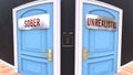 Sober or Unrealistic - two options and a choice