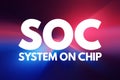 SOC - System On Chip acronym
