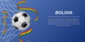 Soccer background with flying ribbons in colors of the flag of Bolivia