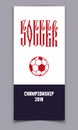 Soccer - banner concept, inscription ligature, with soccer ball. Letters are of Russian style.