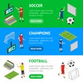 Soccer Competition Banner Horizontal Set Isometric View. Vector