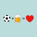 Soccer design with ball, beer mug and heart. Message: football + beer = love. Typography emblem for t-shirt, sports logo. Vector. Royalty Free Stock Photo