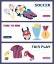 Soccer and football attributes ball, sneakers, cup, scarf and medal - horizontal banners set flat vector illustration.