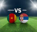 Soccer matchday template. Cameroon vs Serbia Match day template.