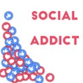 Social addict.