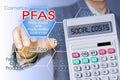 Social costs about PFAS, PFOS and PFOA dangerous synthetic substances used in products and materials