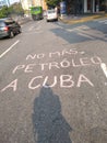 Social critique to Nicolas Maduro regime, a grafitti NO MORE OIL TO CUBA, painted in a street in Caracas