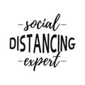 Social Distancing Expert quote. Black