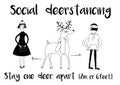 Social distancing poster. Black and white graphic silhouettes of people and a deer with an arrow between them.