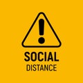 Social distancing sign. Exclamation mark alert banner. Covid-19, coronavirus spreading prevention, warning icon