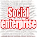 Social enterprise word with zoom in effect