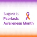 Psoriasis Awareness Month in August