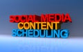 social media content scheduling on blue