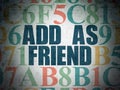 Social network concept: Add as Friend on Digital Data Paper background Royalty Free Stock Photo