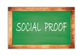 SOCIAL PROOF text written on green school board