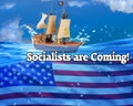 Socialist are Coming