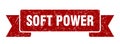 soft power ribbon. soft power grunge band sign.