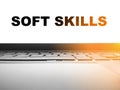 SOFT SKILLS - an inscription on the laptop screen. Business text on ultrabook Royalty Free Stock Photo