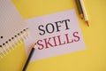 Soft Skills text writen on white paper. Business concept for personal attribute enable interact effectively with other people