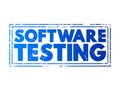 Software Testing - examining the artifacts and the behavior of the software under test by validation and verification, text Royalty Free Stock Photo