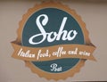 Soho, Italian food, coffee and wine sign. Soho, London