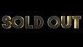 sold out metallic gold text effect with black isolated background . 3d illustration rendering . 3d text element for design banners