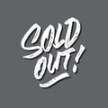 Sold out rough brushed hand lettering typography sales and marketing shop store signage poster