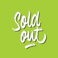 Sold out rough brushed hand lettering typography sales and marketing shop store signage poster