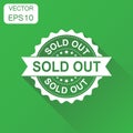Sold out rubber stamp icon. Business concept sold stamp pictogram. Vector illustration on green background with long shadow. Royalty Free Stock Photo