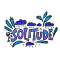 Solitude hand drawn text. Vector word concept.