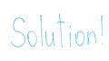 Solution word written on glass, finding and solving problems, reasonable way