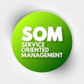 SOM - Service Oriented Management acronym, business concept background