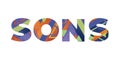 Sons Concept Retro Colorful Word Art Illustration