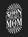Soon to Be Mom - First Time Mother Gift Tshirt