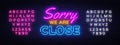 Sorry we are Close neon sign vector. Close Design template neon sign, light banner, neon signboard, nightly bright