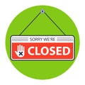 sorry, closed. a sign is hanging on the door of the store.