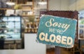 Sorry we are closed sign hanging outside a restaurant, store, Royalty Free Stock Photo